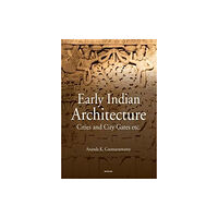 Manohar Publishers and Distributors Early Indian Architecture (inbunden, eng)