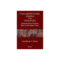 Manohar Publishers and Distributors Collaborators, Rebels and Traitors (inbunden, eng)