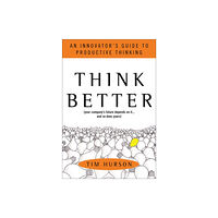 McGraw-Hill Education - Europe Think Better: An Innovator's Guide to Productive Thinking (inbunden, eng)