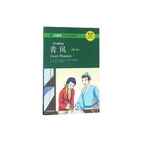 Peking University Press Green Phoenix - Chinese Breeze Graded Reader, Level 2: 500 Word Level (häftad, eng)