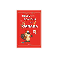 Independently Published Hello Bonjour from Canada (häftad, eng)