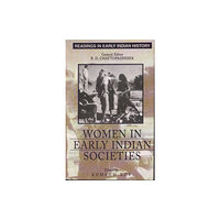 Manohar Publishers and Distributors Women in Early Indian Societies (inbunden, eng)