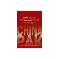 Manohar Publishers and Distributors China-Pakistan Strategic Cooperation (inbunden, eng)