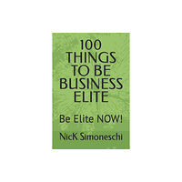 Independently Published 100 Things to Be Business Elite (häftad, eng)