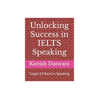 Independently Published Unlocking Success in IELTS Speaking (häftad, eng)