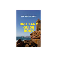 Independently Published Brittany Guide Book (häftad, eng)