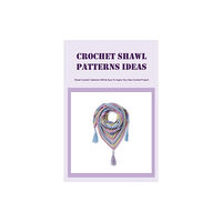 Independently Published Crochet Shawl Patterns Ideas (häftad, eng)