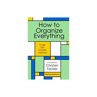 Independently Published How to Organize Everything (häftad, eng)