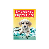 Independently Published Emergency Puppy Care (häftad, eng)