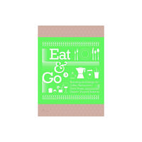 Hoaki Eat & Go 2: Branding and Design for Cafes, Restaurants, Drink Shops, Dessert Shops & Bakeries (inbunden, eng)