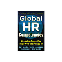 McGraw-Hill Education - Europe Global HR Competencies: Mastering Competitive Value from the Outside-In (inbunden, eng)