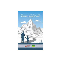 The Energy and Resources Institute, TERI Dilemmas in Dealing with Climate Change in India (häftad, eng)