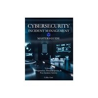 Independently Published Cybersecurity Incident Management Masters Guide (häftad, eng)