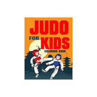 Independently Published Judo for Kids Coloring Book (häftad, eng)