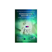 River Publishers Pharmaceutical industry 4.0: Future, Challenges & Application (inbunden, eng)