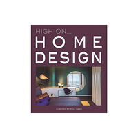 Loft Publications High On... Home Design (inbunden, eng)