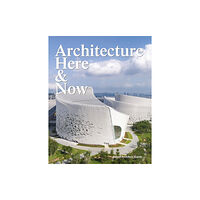 Loft Publications Architecture Here and Now (inbunden, eng)