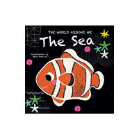 White Star The Sea: The World Around Me (bok, board book, eng)