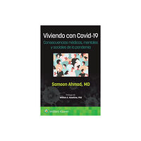 Lippincott Williams and Wilkins Viviendo con Covid-19. Consecuencias medicas, mentales y sociales de la pandemia (häftad, spa)