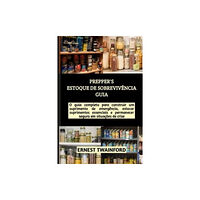 Independently Published Prepper's Estoque de Sobreviv?ncia Guia (häftad, por)