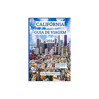 Independently Published Calif?rnia Guia de Viagem 2024 (häftad, por)