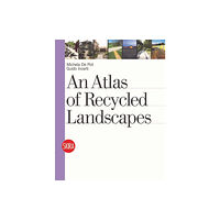 Skira An Atlas of Recycled Landscapes (häftad, eng)