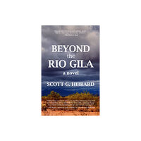 Riverfeet Press Beyond the Rio Gila (häftad, eng)