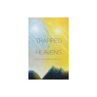 Austin Macauley Publishers LLC Trapped in Heavens (inbunden, eng)