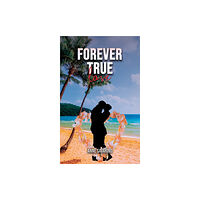 Austin Macauley Publishers LLC Forever True Love (häftad, eng)