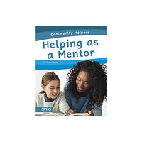 North Star Editions Community Helpers: Helping as a Mentor (inbunden, eng)