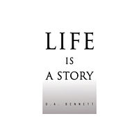 Austin Macauley Publishers LLC Life is a Story (häftad, eng)