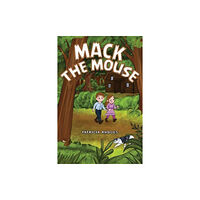 Austin Macauley Publishers LLC Mack the Mouse (häftad, eng)