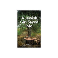 Austin Macauley Publishers LLC A Jewish Girl Saved Me (häftad, eng)