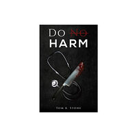 Austin Macauley Publishers LLC Do No Harm (häftad, eng)