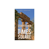 Austin Macauley Publishers LLC Storyteller in Times Square (häftad, eng)