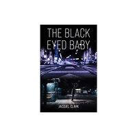 Austin Macauley Publishers LLC The Black-Eyed Baby (häftad, eng)