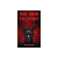 Austin Macauley Publishers LLC The Grim Factory (häftad, eng)