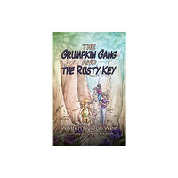 Austin Macauley Publishers LLC The Grumpkin Gang and the Rusty Key (inbunden, eng)