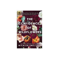 Meredith Wild LLC The Confidence of Wildflowers (häftad, eng)