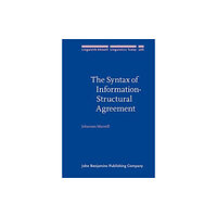 John Benjamins Publishing Co The Syntax of Information-Structural Agreement (inbunden, eng)