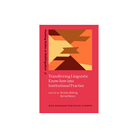 John Benjamins Publishing Co Transferring Linguistic Know-how into Institutional Practice (inbunden, eng)