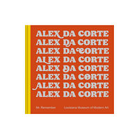 Louisiana Alex Da Corte: Mr. Remember (inbunden, eng)