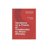 Independently Published Variations on a Theme of Tchaikovsky by Anton Arensky, Op. 35a (häftad, eng)