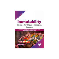 BPB Publications Immutability -Recipe for Cloud Migration Success (häftad, eng)