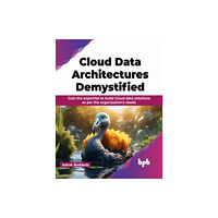 BPB Publications Cloud Data Architectures Demystified (häftad, eng)