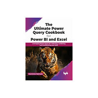 BPB Publications The Ultimate Power Query Cookbook for Power BI and Excel (häftad, eng)