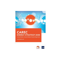 Asian Development Bank CAREC Energy Strategy 2030 (häftad, eng)