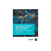 Asian Development Bank Financing the Ocean Back to Health in Southeast Asia (häftad, eng)