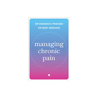 HarperCollins India Managing Chronic Pain (häftad, eng)