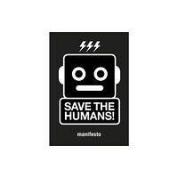 BIS Publishers B.V. Save the Humans (häftad, eng)